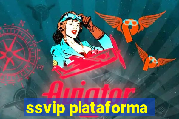 ssvip plataforma